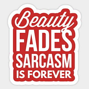 Sarcasm is forever Sticker